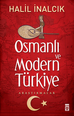 Osmanlı ve Modern Türkiye - Timaş Tarih