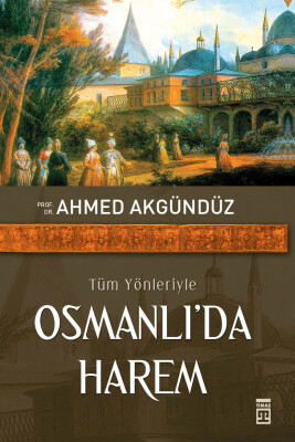 Osmanlı'da Harem - Timaş Tarih