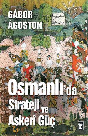 Osmanlıda Strateji ve Askeri Güç - 1