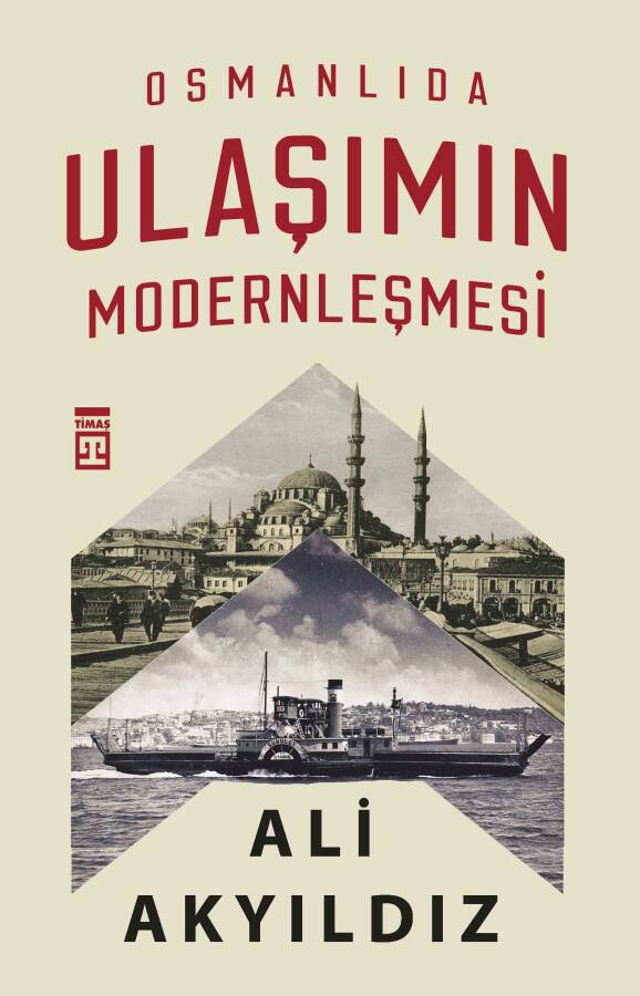 Osmanlı'da Ulaşımın Modernleşmesi - 1