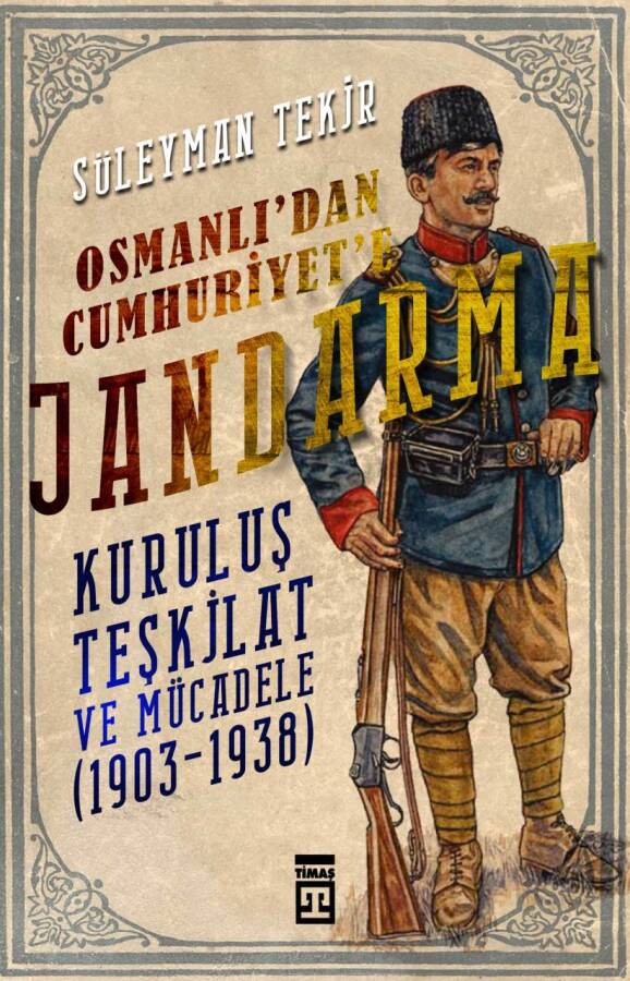 Osmanlıdan Cumhuriyete Jandarma - 1