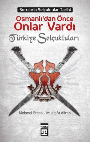 Osmanlıdan Önce Onlar Vardı - 1