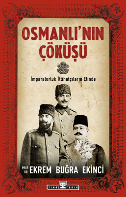 Osmanlı'nın Çöküşü - Timaş Tarih