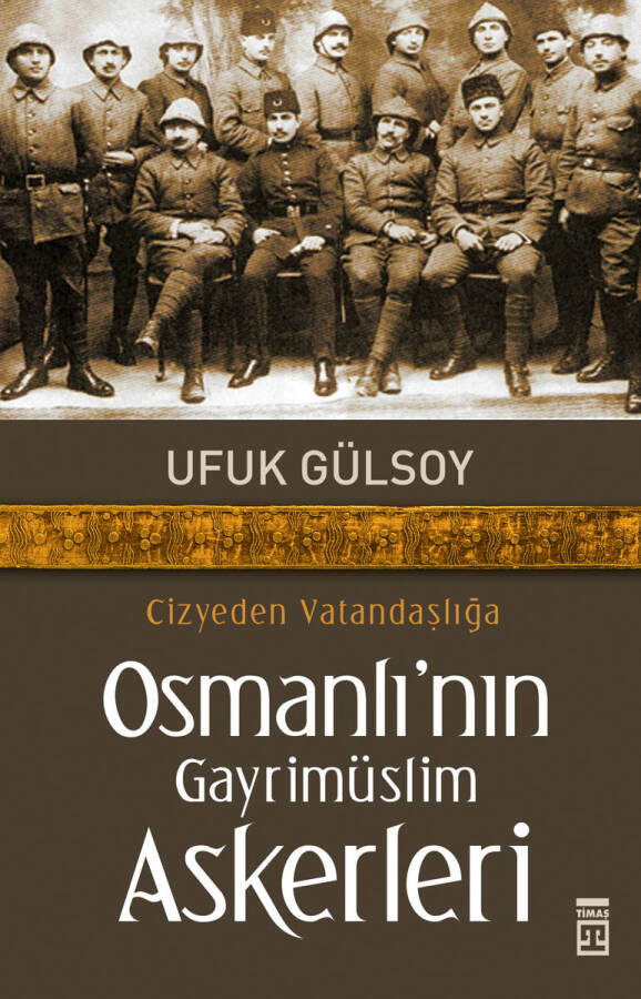 Osmanlı'nın Gayrimüslim Askerleri - 1