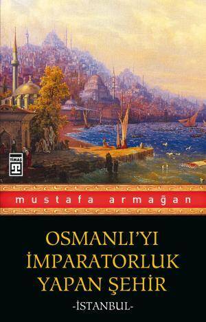 Osmanlıyı İmparatorluk Yapan Şehir - 1