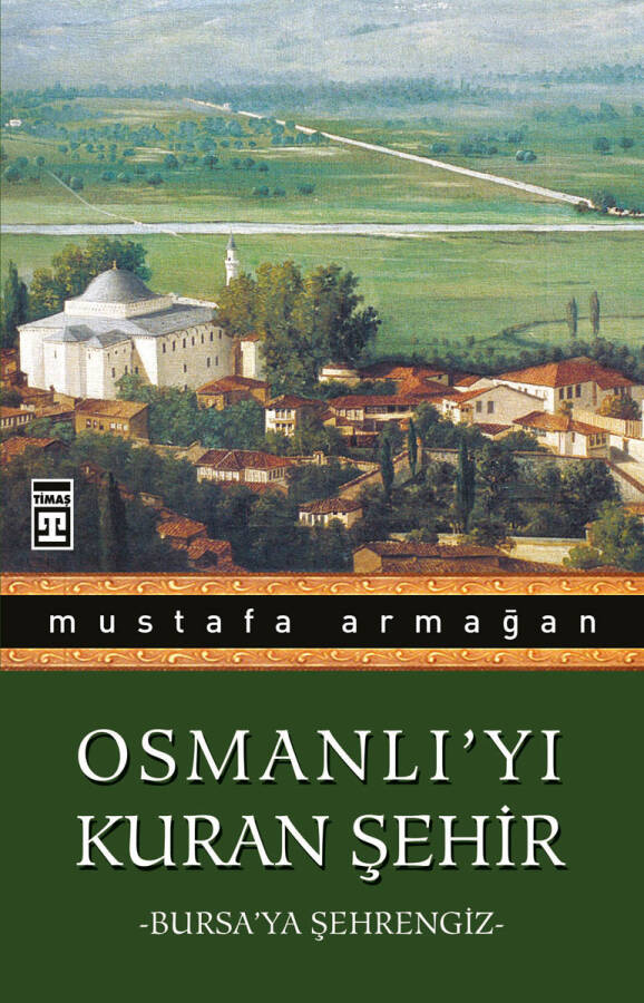 Osmanlı'yı Kuran Şehir - 1