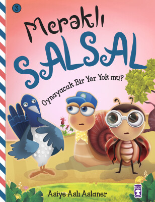 Oynayacak Bir Yer Yok Mu? - Meraklı Salsal 3 - Timaş Çocuk