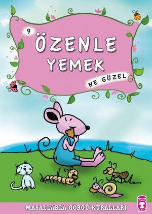 Özenle Yemek Ne Güzel - Masallarla Görgü Kuralları 9 - 1