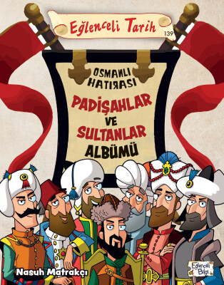 Padişahlar ve Sultanlar Albümü - Eğlenceli Bilgi