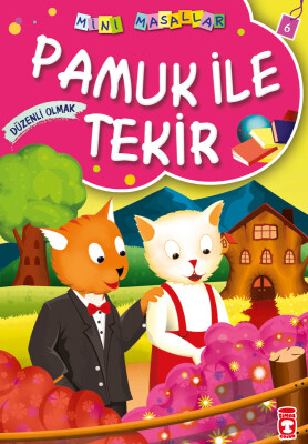 Pamuk İle Tekir - Mini Masallar 1 (6) - Timaş Çocuk