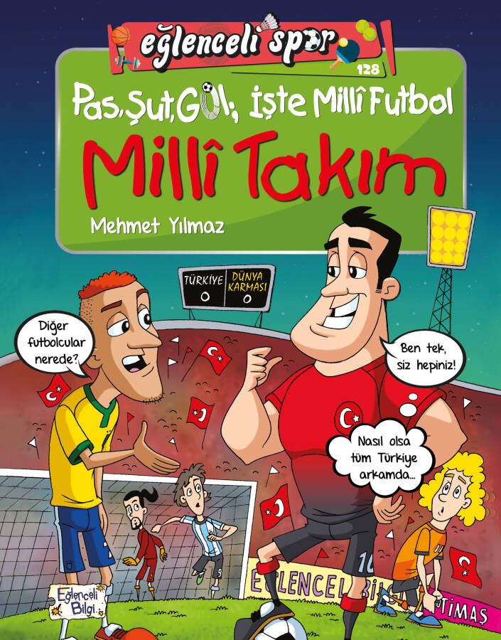 Pas, Şut, Gol; İşte Milli Futbol - Milli Takım - 1