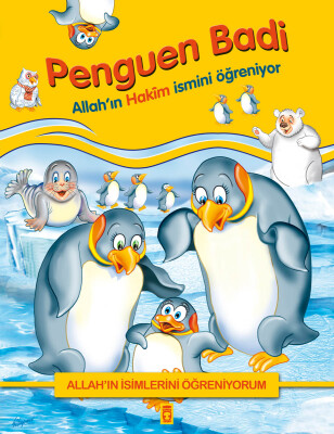 Penguen Badi Allah'ın Hakim İsmini Öğreniyor - Allah'ın İsimlerini Öğreniyorum 1 - Gülce Çocuk