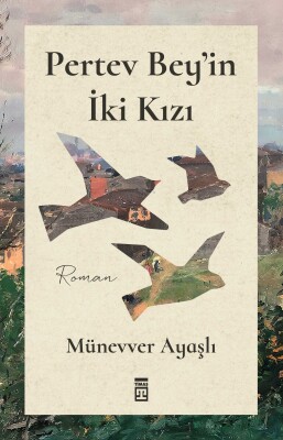 Pertev Bey'in İki Kızı - Timaş Yayınları