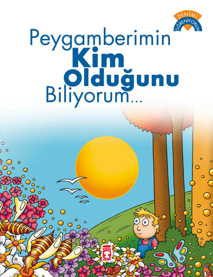 Peygamberimin Kim Olduğunu Biliyorum - Dinimi Öğreniyorum - 1