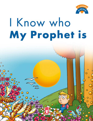 Peygamberimin Kim Olduğunu Biliyorum - I Know Who My Prophet Is (İngilizce) - Timas Publishing