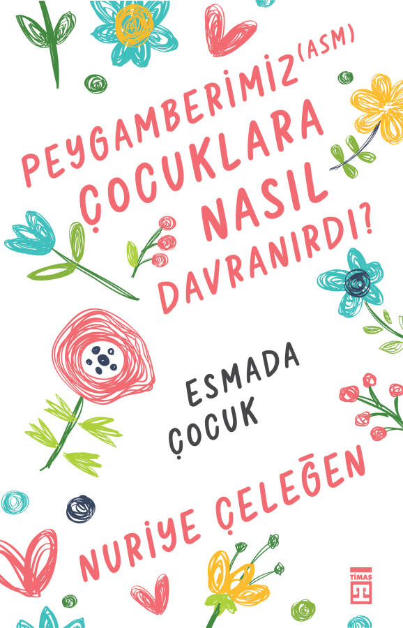 Peygamberimiz (asm) Çocuklara Nasıl Davranırdı? - 1