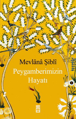 Peygamberimizin Hayatı - Timaş İnanç