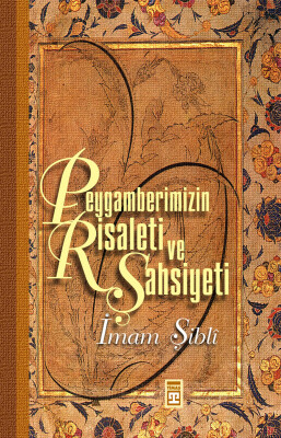 Peygamberimizin Risaleti ve Şahsiyeti - Timaş Yayınları