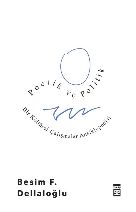 Poetik ve Politik: Bir Kültürel Çalışmalar Ansiklopedisi - 1