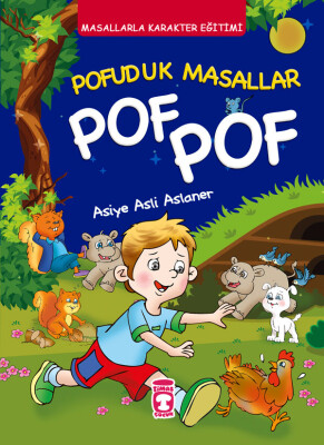 Pofuduk Masallar Pof Pof - Masallarla Karakter Eğitimi (Fleksi Cilt) - Timaş Çocuk