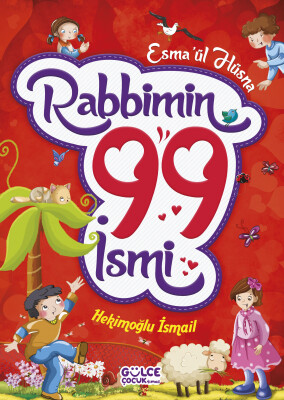 Rabbimin 99 İsmi - Esma'ül Hüsna (Fleksi Cilt) - Gülce Çocuk