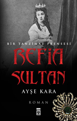 Refia Sultan - Timaş Yayınları