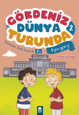 Rehberler Gizli Görevde Pyongyang - Gökdeniz Dünya Turunda 2 - 2. Sınıf Hikaye Seti - Mavi Kirpi Kitap
