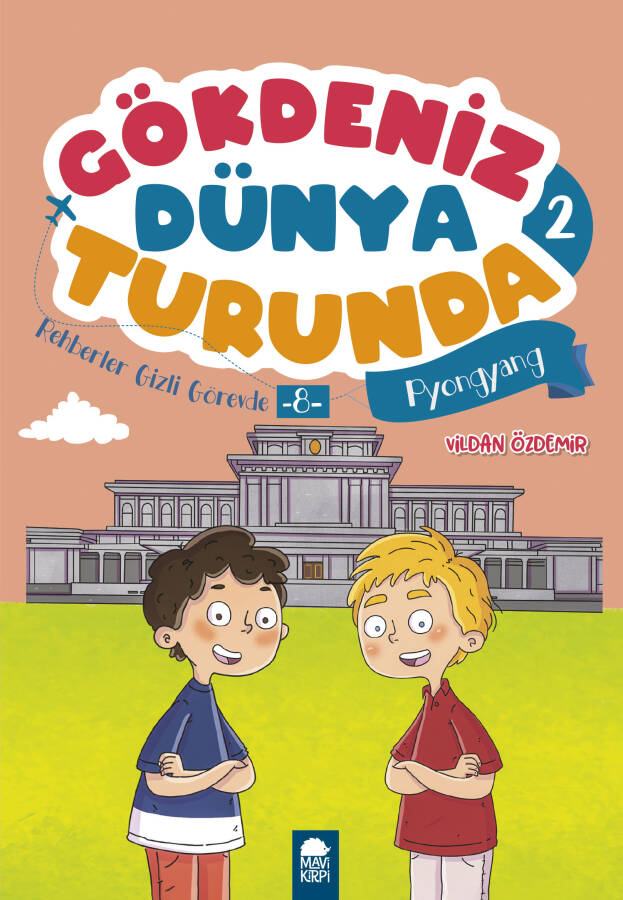 Rehberler Gizli Görevde Pyongyang - Gökdeniz Dünya Turunda 2 - 2. Sınıf Hikaye Seti - 1