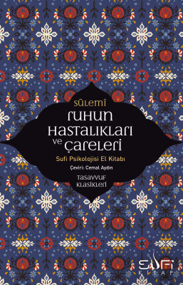 Ruhun Hastalıkları ve Çareleri - Sufi Kitap