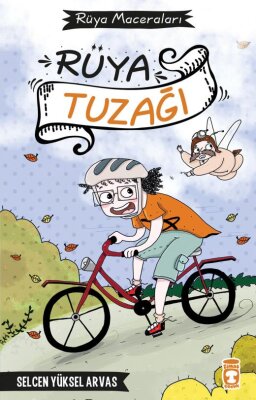 Rüya Tuzağı - Rüya Maceraları (Ön Sipariş) - Timaş Çocuk