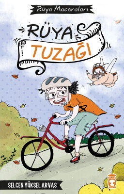 Rüya Tuzağı - Rüya Maceraları (Ciltli) - Timaş Çocuk