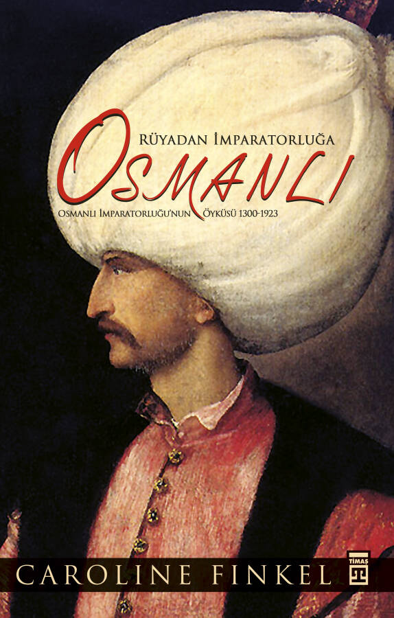 Rüyadan İmparatorluğa Osmanlı (Fleksi Cilt) - 1