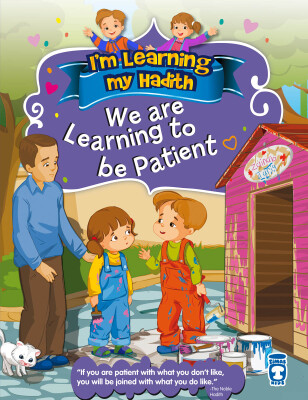 Sabretmeyi Öğreniyoruz - We Are Learning To Be Patient (İngilizce) - Timas Publishing