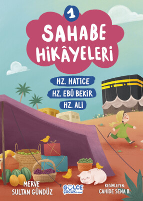 Sahabe Hikayeleri 1. Kitap - Gülce Çocuk