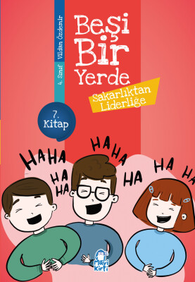 Sakarlıktan Liderliğe - Beşi Bir Yerde - 4. Sınıf Hikaye Seti - Mavi Kirpi Kitap