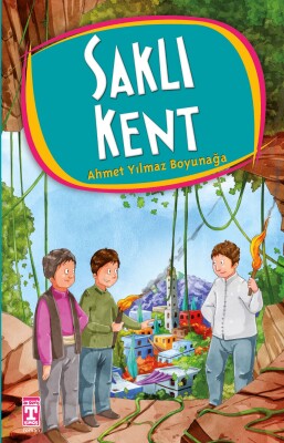 Saklı Kent - İlk Genç Timaş