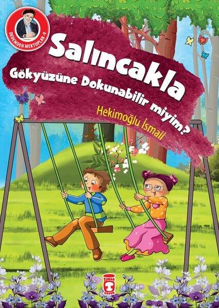 Salıncakla Gökyüzüne Dokunabilir miyim? - Dedemden Mektuplar - 1