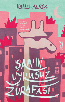 Şamın Uykusuz Zürafası - Timaş Yayınları