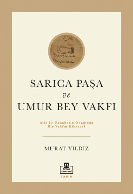 Sarıca Paşa ve Umur Bey Vakfı - Timaş Akademi