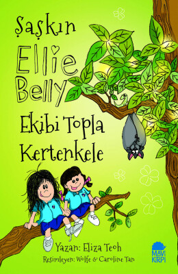 Şaşkın Ellie Belly - Ekibi Topla Kertenkele - Mavi Kirpi Kitap