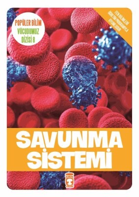 Savunma Sistemi - Popüler Bilim Vücudumuz Dizisi 8 - Timaş Çocuk