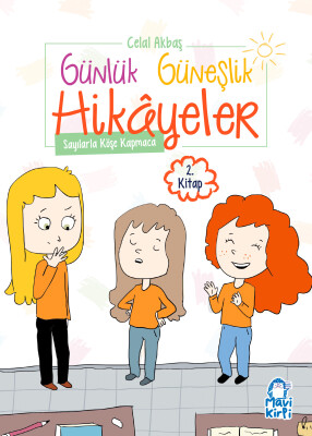 Sayılarla Köşe Kapmaca - Günlük Güneşlik Hikayeler - 1. Sınıf Hikaye Seti - Mavi Kirpi Kitap