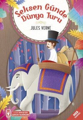 Seksen Günde Dünya Turu (Çocuk Klasikleri) - Timaş Çocuk