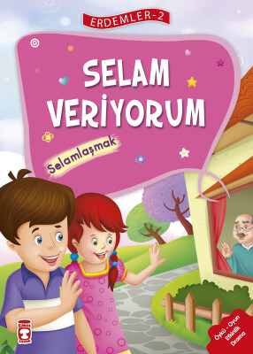 Selam Veriyorum - Erdemler 2 - Timaş Çocuk