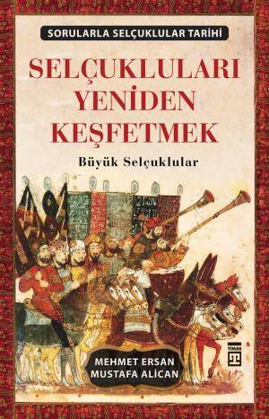 Selçukluları Yeniden Keşfetmek - 1