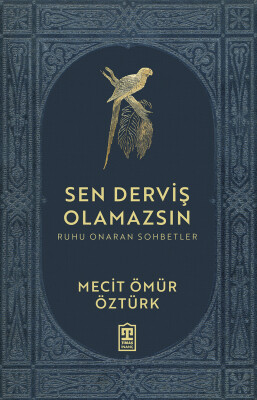 Sen Derviş Olamazsın - Timaş İnanç