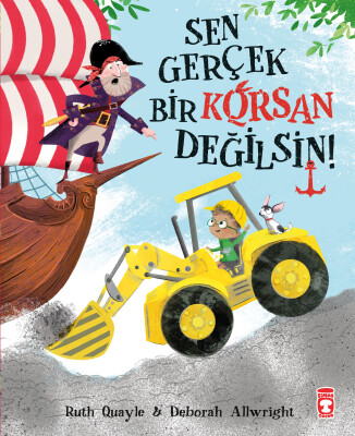 Sen Gerçek Bir Korsan Değilsin! - Timaş Çocuk