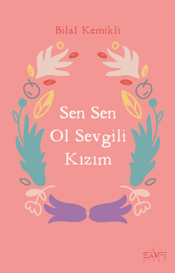 Sen Sen Ol, Sevgili Kızım - 1
