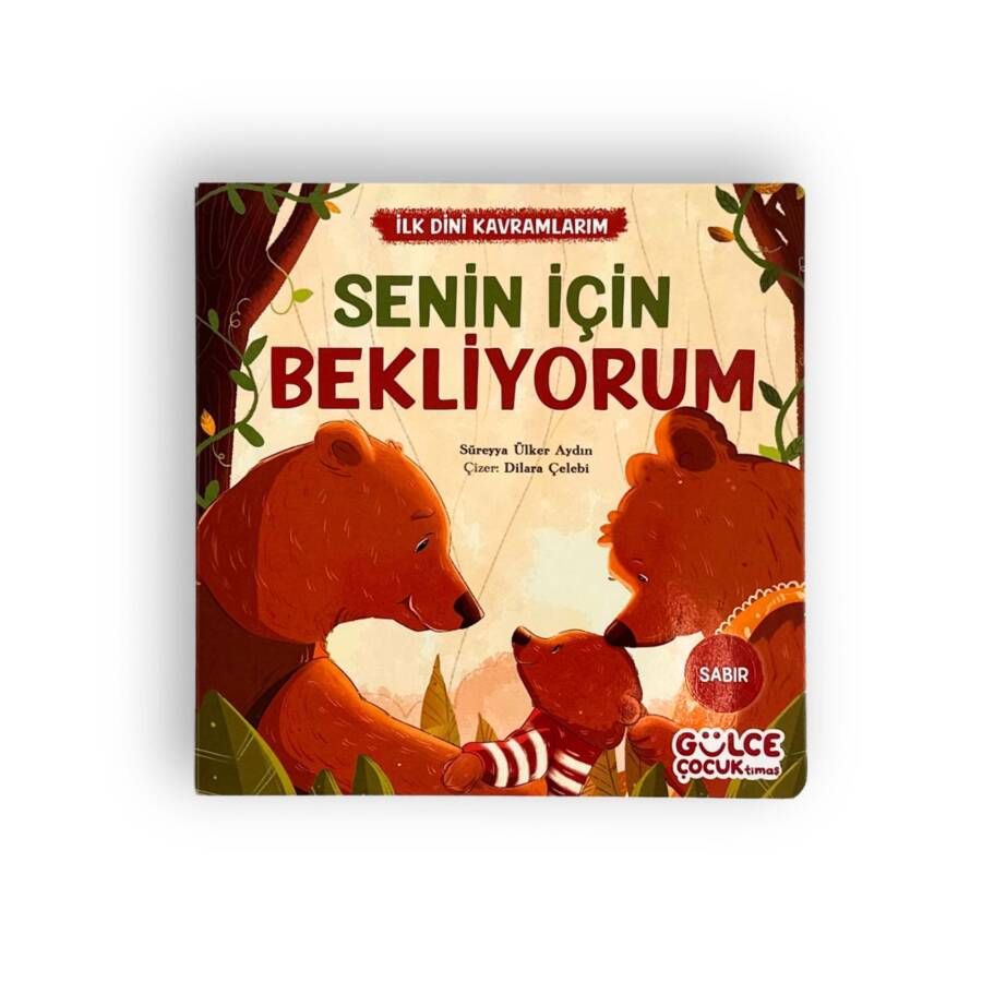 Senin İçin Bekliyorum - İlk Dini Kavramlarım (Sabır) - 1