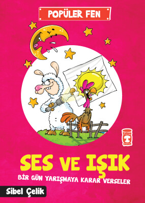 Ses ve Işık Bir Gün Yarışmaya Karar Verseler - Popüler Fen - Timaş Çocuk